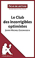 Le Club des incorrigibles optimistes de Jean-Michel Guenassia (Fiche de lecture)