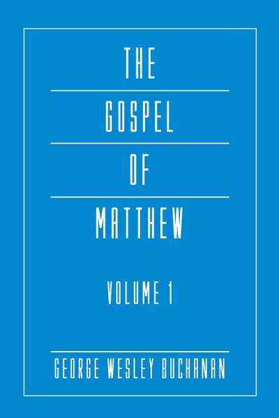 The Gospel of Matthew, Volume 1