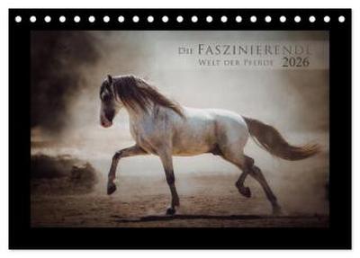 Die Faszinierende Welt der Pferde (Tischkalender 2026 DIN A5 quer), CALVENDO Monatskalender