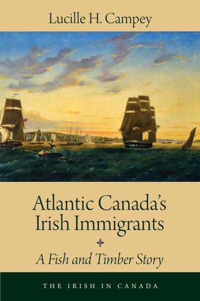 Atlantic Canada’s Irish Immigrants