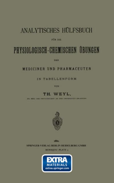 Analytisches Hülfsbuch für die Physiologisch-Chemischen Übungen der Mediciner und Pharmaceuten in Tabellenform