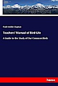 Teachers’ Manual of Bird-Life