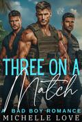 Three on a Match