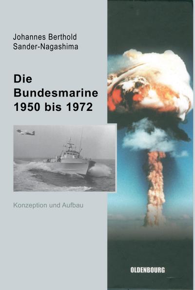 Die Bundesmarine 1955 bis 1972