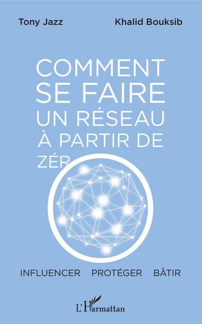 Comment se faire un reseau a partir de zero