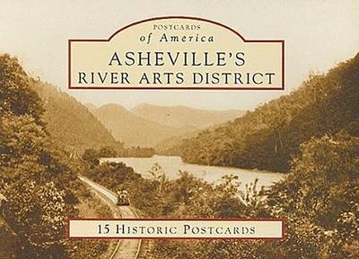 Asheville’s River Arts District: 15 Historic Postcards