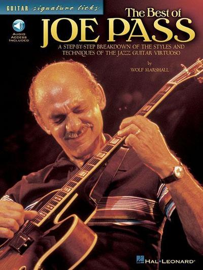 The Best of Joe Pass Signature Licks Jazz Guitar Instruction Book with Tab and Online Audio Step-By-Step Breakdown of Styles and Techniques for Jazz Guitarists and Solo Study and Practice