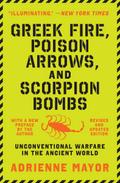 Greek Fire, Poison Arrows, and Scorpion Bombs