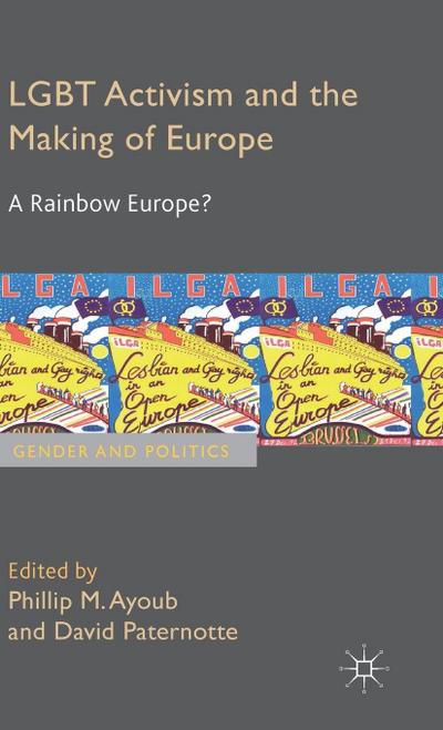 LGBT Activism and the Making of Europe