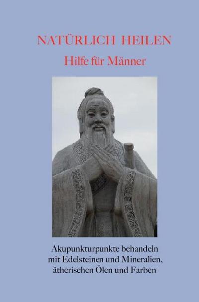 Natürlich heilen - Hilfe für Männer