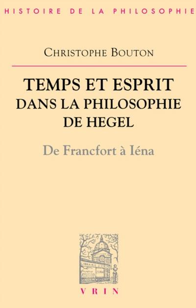 Temps et esprit dans la philosophie de Hegel