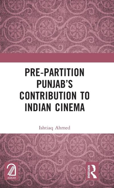 Pre-Partition Punjab’s Contribution to Indian Cinema