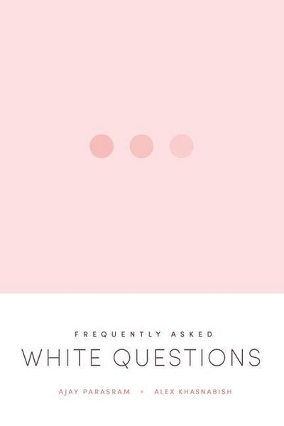 Frequently Asked White Questions