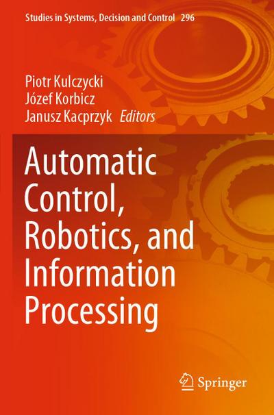 Automatic Control, Robotics, and Information Processing