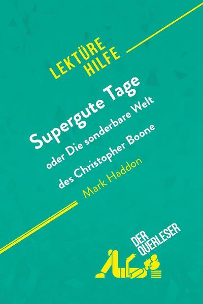 Supergute Tage oder Die sonderbare Welt des Christopher Boone von Mark Haddon (Lektürehilfe)