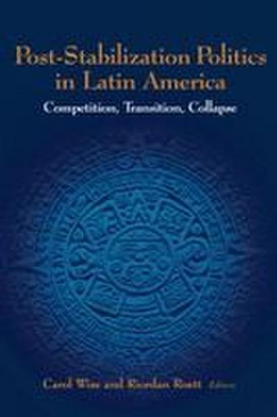 Post-Stabilization Politics in Latin America
