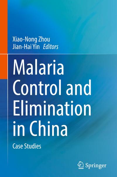Malaria Control and Elimination in China