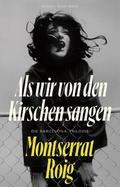 Als wir von den Kirschen sangen