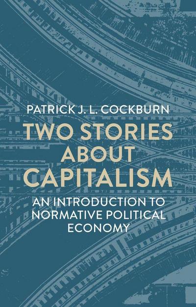Two Stories About Capitalism
