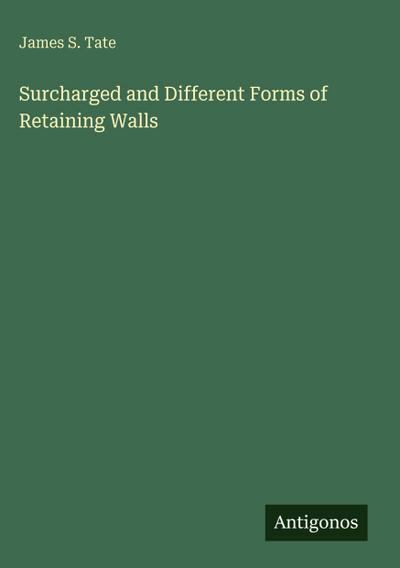 Surcharged and Different Forms of Retaining Walls