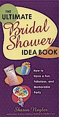 The Ultimate Bridal Shower Idea Book