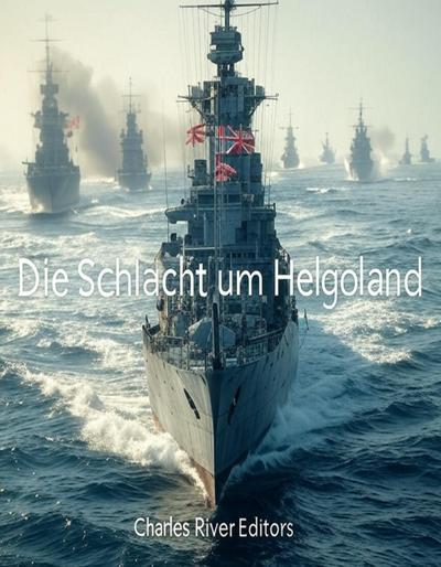 Die Schlacht um Helgoland
