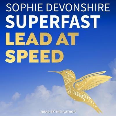 Superfast Lib/E: Lead at Speed