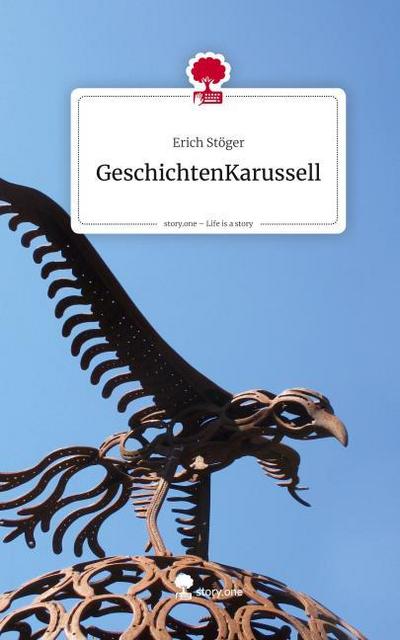 GeschichtenKarussell. Life is a Story - story.one