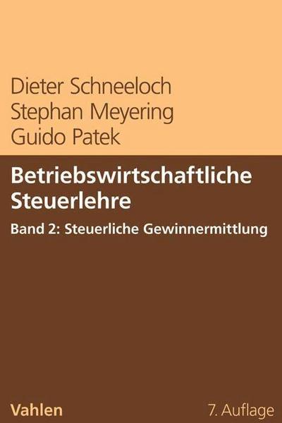 Betriebswirtschaftliche Steuerlehre Betriebswirtschaftliche Steuerlehre  Band 2: Steuerliche Gewinnermittlung