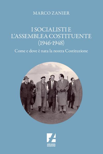 Zanier, M: I socialisti e l’assemblea costituente (1946-1948