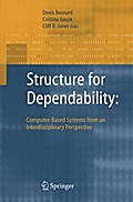 Structure for Dependability: Computer-Based Systems from an Interdisciplinary Perspective