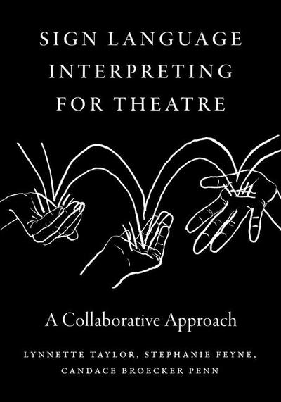 Sign Language Interpreting for Theatre