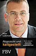 Abgezockt und kaltgestellt
