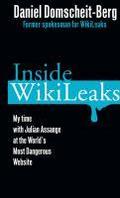 Inside Wikileaks: My Time with Julian Assange at the World's Most Dangerous Website