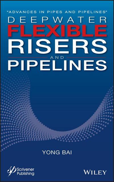 Deepwater Flexible Risers and Pipelines