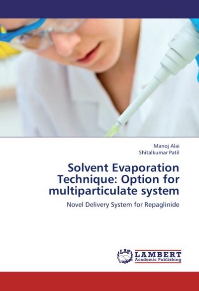 Solvent Evaporation Technique: Option for multiparticulate system