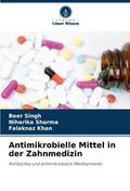 Antimikrobielle Mittel in der Zahnmedizin