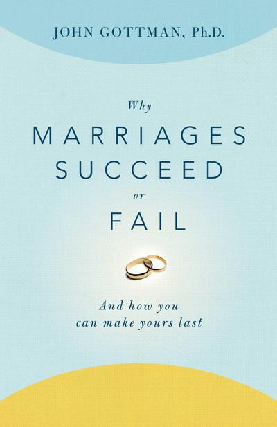 Why Marriages Succeed or Fail