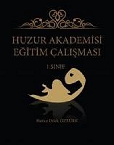 Huzur Akademisi Egitim Calismasi 1. Sinif