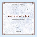 Zur Liebe in Freiheit