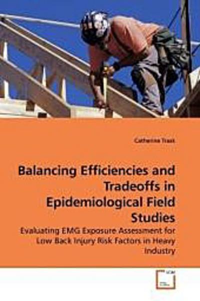 Balancing Efficiencies and Tradeoffs in Epidemiological Field Studies