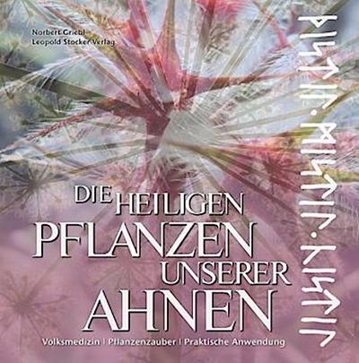 Die heiligen Pflanzen unserer Ahnen