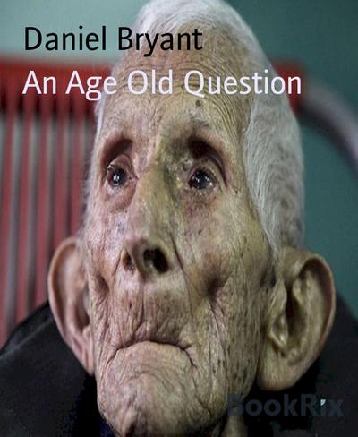 An Age Old Question