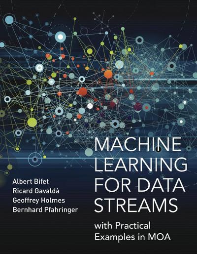 Machine Learning for Data Streams