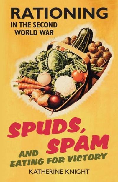 Spuds, Spam and Eating For Victory