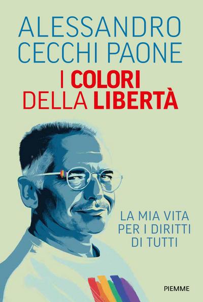 I colori della libertà. La mia vita per i diritti di tutti