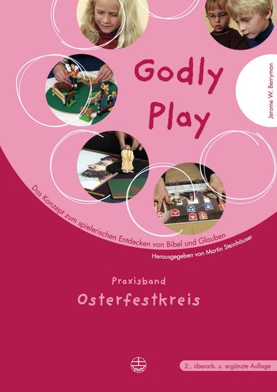 Godly Play 4. Praxisband Osterfestkreis