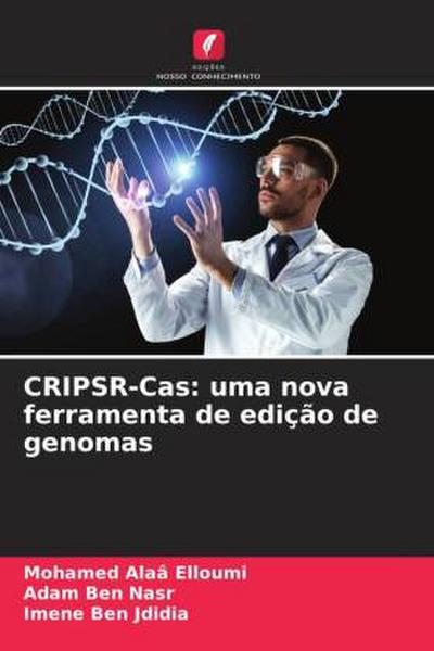 CRIPSR-Cas: uma nova ferramenta de edição de genomas