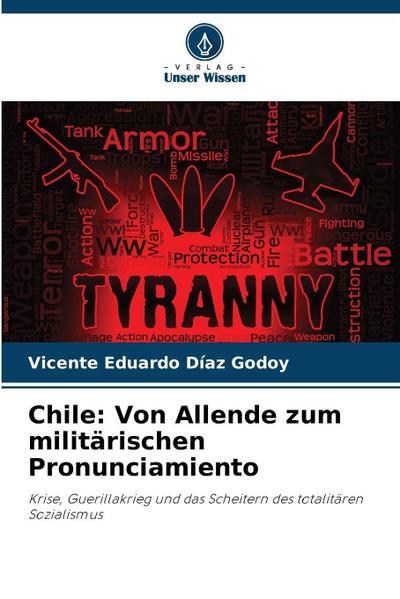 Chile: Von Allende zum militärischen Pronunciamiento