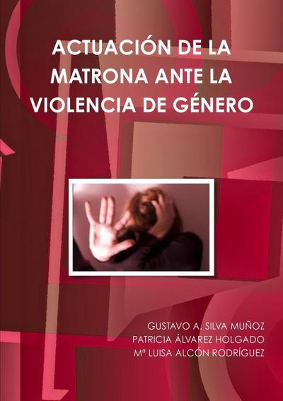 ACTUACIÓN DE LA MATRONA ANTE LA VIOLENCIA DE GÉNERO